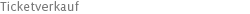 Ticketverkauf